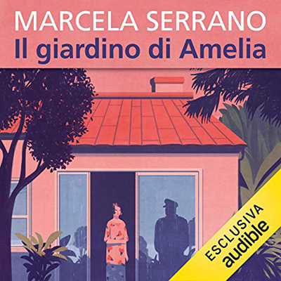 Marcela Serrano - Il giardino di Amelia (2018) (mp3 - 128 kbps)