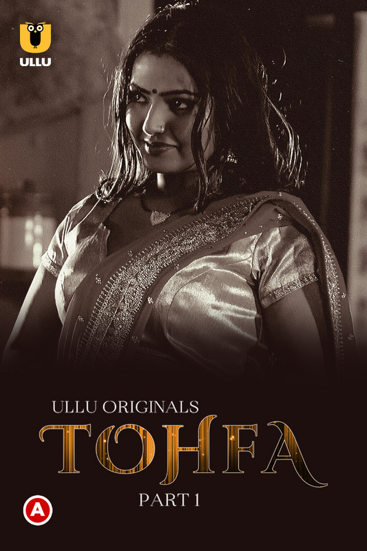  Tohfa (2023) UNRATED 1080p HEVC HDRip S01 Part 1 Hot Web Series x265 AAC [1GB] Full Movie Download