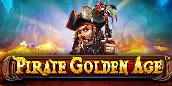 Strategi Jitu Bobol Jackpot Bermain di Slot Pirate Golden Age