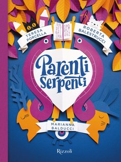 Teresa Porcella, Roberta Balestrucci, Marianna Balducci - Parenti serpenti (2024)