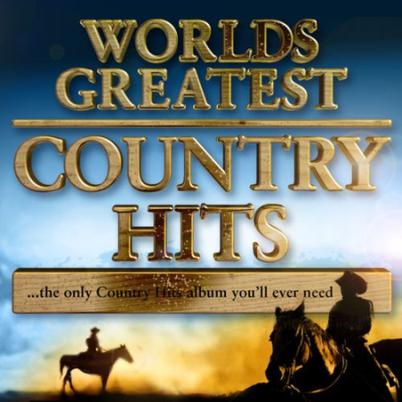 VA - World's Greatest Country Hits. the only country music album you'll ever need by Country Music Heroes (2011)