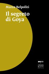 Marco Belpoliti – Il segreto di Goya (2018)