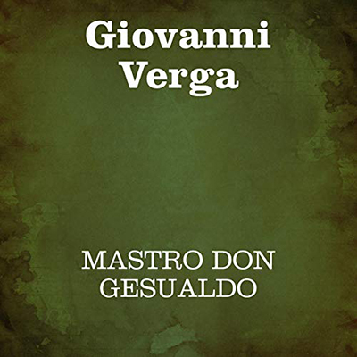 Giovanni Verga - Mastro Don Gesualdo (2020) (mp3 - 128 kbps)