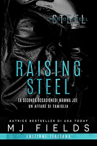 MJ Fields – Raising Steel: La seconda occasione di Mamma Joe: Un affare di famiglia (2021)