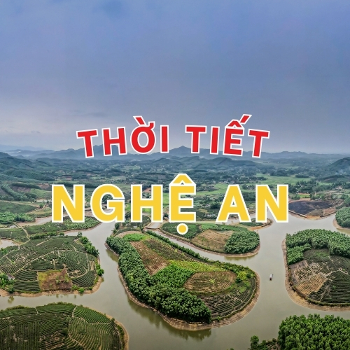 Thời tiết Nghệ An - Xem dự báo thời tiết Nghệ An hôm nay và những ngày tới