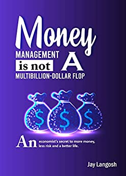 Money management is not a multibillion-dollar flop