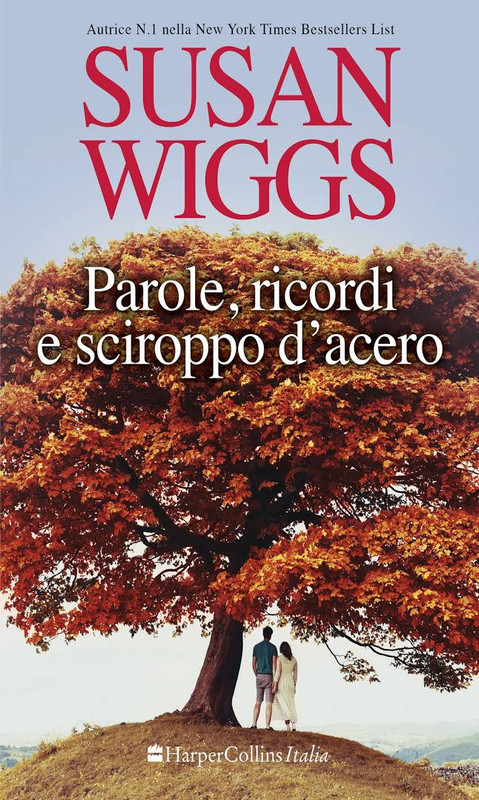 Susan Wiggs - Parole, ricordi e sciroppo d'acero (2016)