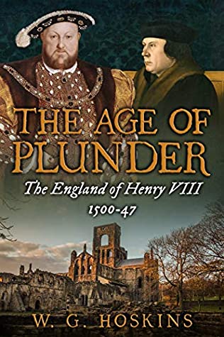 Book Review: The Age of Plunder by W. G. Hoskins