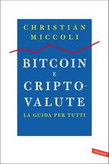 Christian Miccoli – Bitcoin e criptovalute. La guida per tutti (2022)