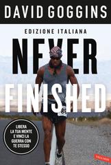David Goggins – Never finished. Libera la tua mente e vinci la tua guerra con te stesso (2024)