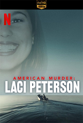 American Murder: il caso Laci Peterson - Stagione 1 (2024) [Completa] DLMux 1080p E-AC3+AC3 ITA ENG SUBS