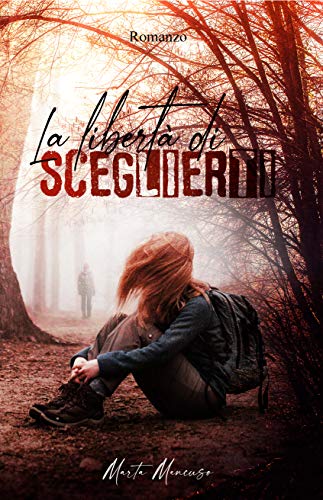 Marta Mancuso - La libertà di sceglierti (2021)