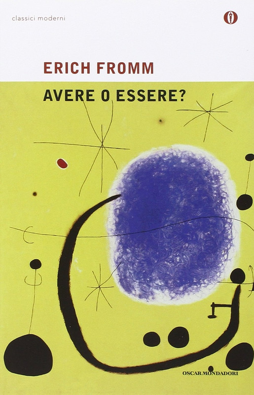 Erich Fromm - Avere o essere (2001)