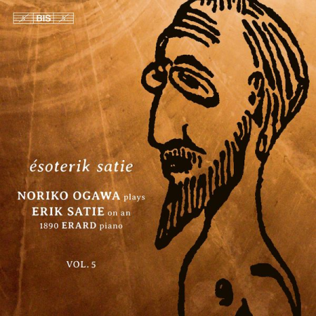 Noriko Ogawa - Satie: Piano Music, Vol. 5 – Esoterik Satie (2022)