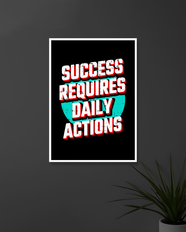 Success Requires Daily Action | Typography | Quotes Posters