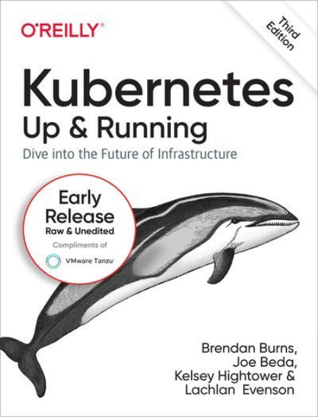 Kubernetes: Up and Running, 3rd Edition (Fifth Early Release)