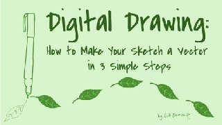 Digital Drawing How to Make Your Sketch a Vector in 3 Simple Steps Digital Drawing How to Make Your Sketch a Vector in 3 Simple Steps