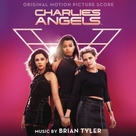 Brian Tyler - Charlie's Angels OST (2019)