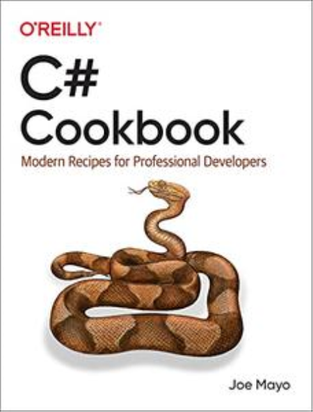 C# Cookbook: Modern Recipes for Professional Developers (True PDF)