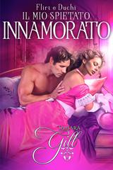 Tamara Gill – Flirt e Duchi Vol. 3. Il Mio Spietato Innamorato (2025)