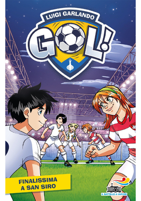 Luigi Garlando - Gol. Finalissima a San Siro (2025)