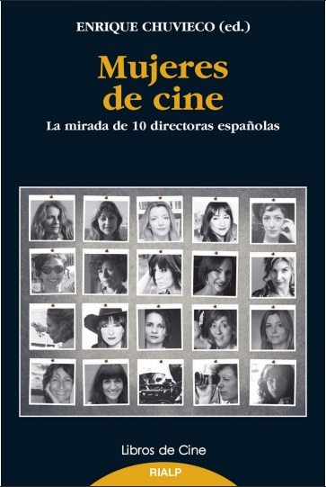 Mujeres de cine: La mirada de 10 directoras españolas - Enrique Chuvieco Salinero (PDF) [VS]