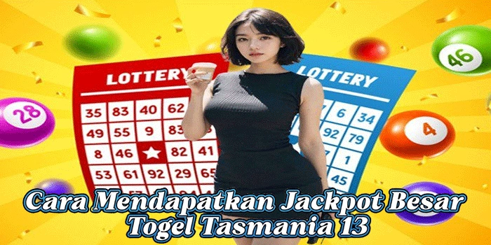 Cara Mendapatkan Jackpot Besar Togel Tasmania 13