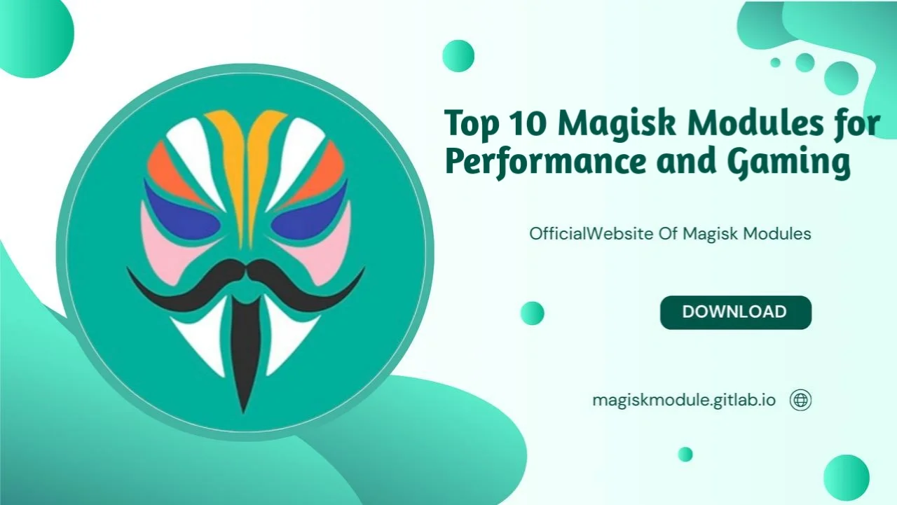 Top 10 Magisk Modules For Performance