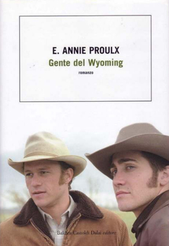 E. Annie Proulx - Gente del Wyoming (1999)