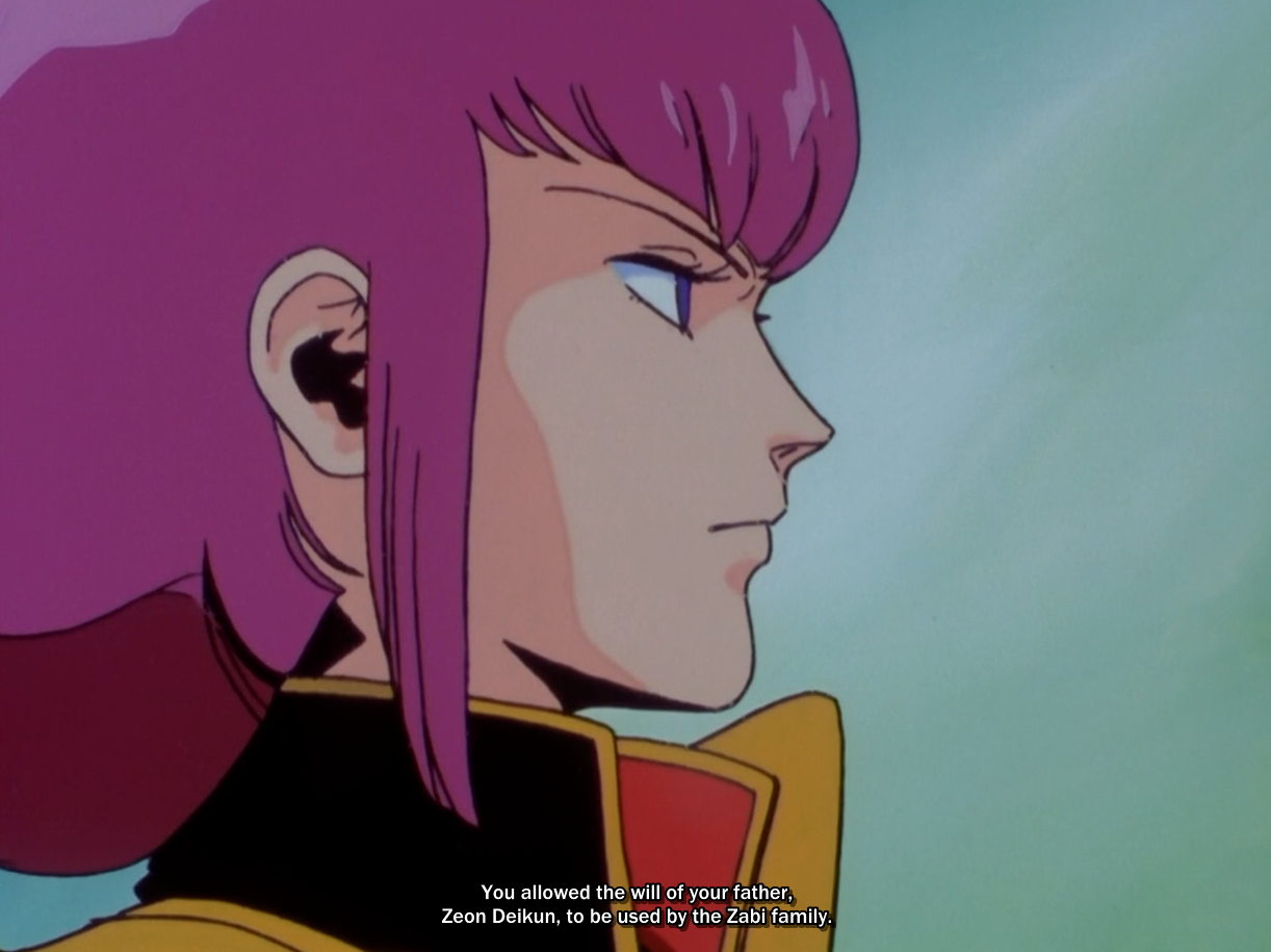Her face becomes composed again. "You allowed the will of your father, Zeon Deikun, to be used by the Zabi family."