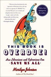 Book Review: This Book Is Overdue by Marilyn Johnson