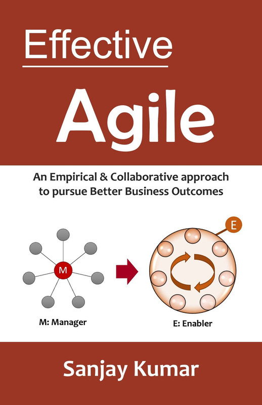 Effective Agile An Empirical & Collaborative approach to pursue Better Business Outcomes