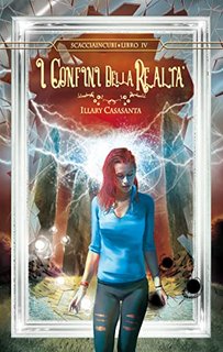 Illary Casasanta - I Confini della Realtà. Scacciaincubi Saga 4 (2022)