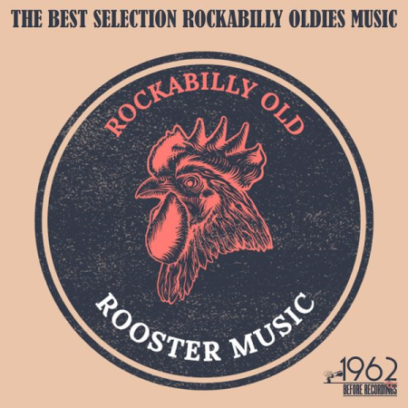 Various Artists - Rockabilly Old Rooster Music (The Best Selection Rockabilly Oldies Music) (2021)