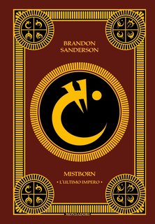 Brandon Sanderson - Mistborn Vol. 1. L’ultimo impero (2021)