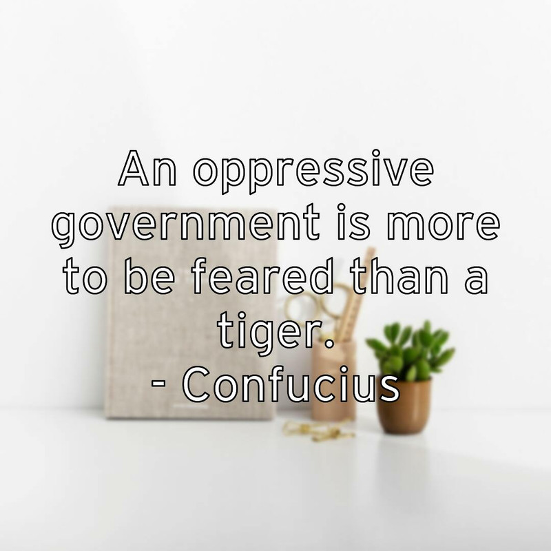 an-oppressive-government-is-more-to-be-feared-than-a-tiger-confu