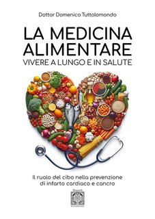 Domenico Tuttolomondo - La medicina alimentare (2024)