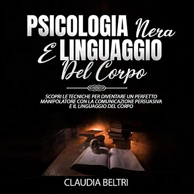 Claudia Beltri - Psicologia nera e linguaggio del corpo (2021) (mp3 - 128 kbps)