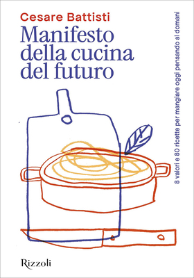 Cesare Battisti - Manifesto della cucina del futuro (2026)