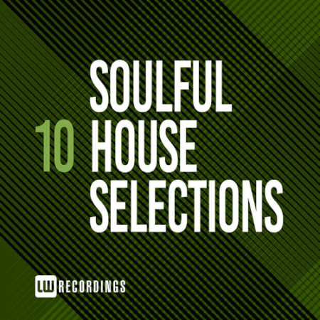 VA - Soulful House Selections Vol. 10 (2020)