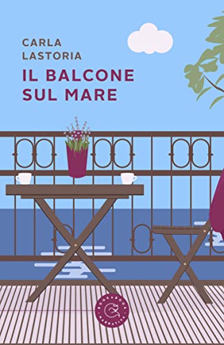 Carla Lastoria - Il balcone sul mare (2022)