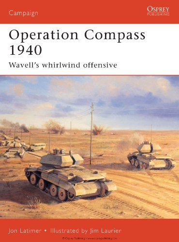 Operation Compass 1940: Wavell's whirlwind offensive Operation Compass 1940: Wavell's whirlwind offensive