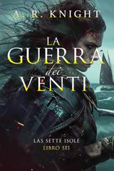 A.R. Knight – Le Sette Isole Vol. 6. La Guerra dei Venti (2026)