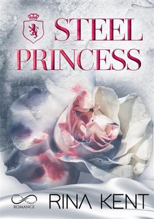 Rina Kent - Royal Élite Vol. 2. Steel Princess (2024)