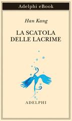 Han Kang – La scatola delle lacrime (2026)