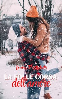 Irene Pistolato - La folle corsa dell'amore (2022)