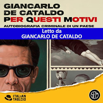 Giancarlo De Cataldo - Per questi motivi꞉ Autobiografia criminale di un Paese (2024) (mp3 - 128 kbps)