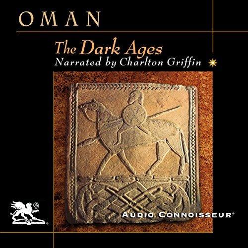 Charles William Chadwick Oman The Dark Ages 476-918 A.D