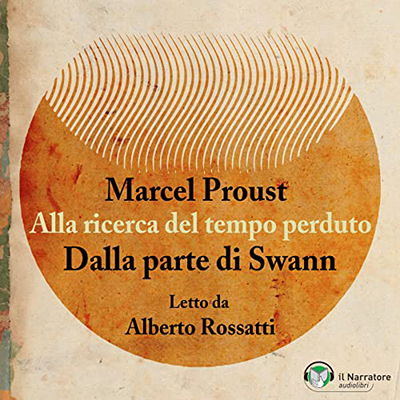 Marcel Proust - Dalla parte di Swann (versione integrale) (2022) (mp3 - 128 kbps)