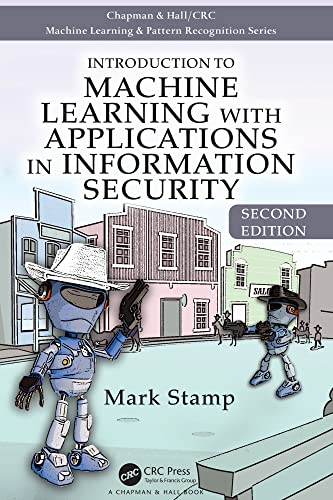Introduction to Machine Learning with Applications in Information Security, 2nd Edition